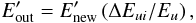 \begin{equation} E_{\rm out}'=E_{\rm new}'\left(\Delta E_{ui}/E_{u}\right), \label{eq:energypacket} \end{equation}
