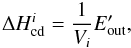 \begin{equation} \Delta H_{\rm cd}^{i} = \frac{1}{V_{i}}E_{\rm out}', \label{eq:collheat} \end{equation}