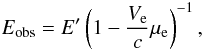 \begin{equation} E_{\rm obs} = E'\left(1-\frac{V_{\rm e}}{c}\mu_{\rm e}\right)^{-1}, \end{equation}