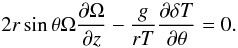 \begin{equation} 2 r \sin \theta \Omega \frac{\partial \Omega}{\partial z} - \frac{g}{r T} \frac{\partial \delta T}{\partial \theta} = 0. \label{fastrot} \end{equation}