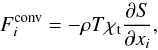 \begin{equation} F^{\rm conv}_i= - \rho T \chi_{\rm t} \frac{\partial S}{\partial x_i}, \label{heat_iso} \end{equation}