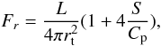 \begin{equation} {F}_r = \frac{L}{4 \pi r_{\rm t}^2} (1 + 4 \frac{S}{C_{\rm p}}), \end{equation}