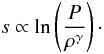 Mathematical equation: \begin{equation} s \propto \ln\left(\frac{P}{\rho^\gamma}\right) \cdot \end{equation}