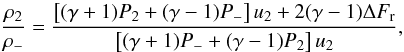 Mathematical equation: \begin{equation} \frac{\rho_2}{\rho_-}=\frac{\left[(\gamma +1)P_2+(\gamma-1)P_- \right]u_2 + 2(\gamma - 1)\Delta F_\mathrm{r} } {\left[(\gamma +1)P_-+(\gamma-1)P_2\right]u_2} \label{djump}, \end{equation}