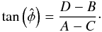 \appendix \setcounter{section}{1} \begin{equation} \mathrm{tan}\left(\hat{\phi}\right) = \frac{D-B}{A-C} \cdot \end{equation}