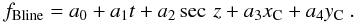 \begin{equation} \label{eq:polinorm} f_{\rm Bline} = a_0 + a_1 t + a_2 \sec\,z + a_3 x_{\rm C} + a_4 y_{\rm C}~. \end{equation}