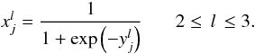 \begin{equation} x^{l}_j = \frac{1}{1+ \exp\left(-y^l_j\right)}\,\, \hspace*{5mm} 2\leq \,l\,\leq 3. \label{eq:activation} \end{equation}