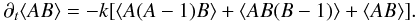 \appendix \setcounter{section}{1} \begin{eqnarray*} \partial_t \langle AB\rangle = -k[\langle A(A-1)B\rangle+\langle AB(B-1)\rangle+\langle AB\rangle]. \end{eqnarray*}