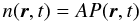 \begin{equation} n(\vec{r}, t) = A P(\vec{r}, t) \end{equation}