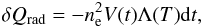 \begin{equation} \delta Q_{\rm rad} = -n_{\rm e}^2 V(t) \Lambda(T) {\rm d}t, \end{equation}