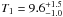 \hbox{$T_{1}=9.6^{+1.5}_{-1.0}$}