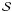 \hbox{$\mathsf{\cal{S}}$}