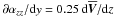\hbox{$\partial\alpha_{zz}/{\rm d}y=0.25\,\mathrm{d}\overline{\vec{V}}/\mathrm{d}z$}