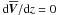 \hbox{$\mathrm{d}\overline{\vec{V}}/\mathrm{d}z=0$}