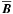 \appendix \setcounter{section}{2} \hbox{$\overline{\vec{B}}$}