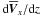 \hbox{$\mathrm{d}\overline{\vec{V}}_x/\mathrm{d}z$}