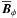 \hbox{$\overline{\vec{B}}_\phi$}