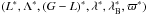 \hbox{$(L^*,\Lambda^*,(G-L)^*,\lambda^*,\lambda_{\rm B}^*,\varpi^*)$}