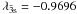 Mathematical equation: \hbox{$\lambda_{\rm {\bar 3} s} = -0.9696$}