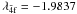 Mathematical equation: \hbox{$\lambda_{\rm {\bar 4} f} = -1.9837$}