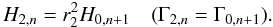 \begin{equation} H_{2,n}=r_2^2 H_{0,n+1}\quad (\Gamma_{2,n}= \Gamma_{0,n+1}). \end{equation}