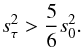 \begin{equation} s^2_{\tau} > \frac{5}{6}s^2_0. \label{eq:condition2} \end{equation}