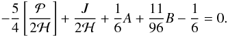 \begin{equation} \label{eq:lsb3} - \frac{5}{4} \left[ \frac{\mathcal{P}}{2\mathcal{H}} \right ] + \frac{J}{2\mathcal{H}} + \frac{1}{6}A + \frac{11}{96}B - \frac{1}{6} = 0. \end{equation}