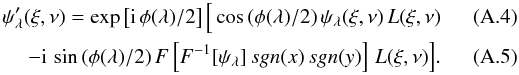 \appendix \setcounter{section}{1} \begin{eqnarray} \psi_\lambda'(\xi,\nu)=\exp{\left[{\rm i}\,\phi(\lambda)/2\right]}\,\Big[\cos{(\phi(\lambda)/2)}\,\psi_\lambda(\xi,\nu)\,L(\xi,\nu)\\ \qquad-{\rm i} \,\sin{(\phi(\lambda)/2)}\,F\left[F^{-1}[\psi_\lambda]\,sgn(x)\,sgn(y)\right]\,L(\xi,\nu)\Big]. \end{eqnarray}