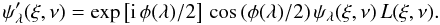 \appendix \setcounter{section}{1} \begin{equation} \psi_\lambda'(\xi,\nu)=\exp{\left[{\rm i} \,\phi(\lambda)/2\right]}\,\cos{(\phi(\lambda)/2)}\,\psi_\lambda(\xi,\nu)\,L(\xi,\nu). \end{equation}