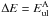 \hbox{$\Delta E=E^\mathrm{A}_{\rm ul}$}