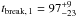 \hbox{$t_{\rm break,\,1}=97^{+9}_{-23}$}