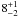\appendix \setcounter{section}{2} \hbox{$8^{+1}_{-2}$}
