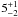 \appendix \setcounter{section}{2} \hbox{$5^{+1}_{-2}$}