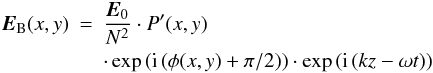 \begin{eqnarray} \label{eq:EB} \vec{E}_{\rm B}(x,y)&=& \frac{\vec{E}_0}{N^2}\cdot P'(x,y) \nonumber \\ &&\cdot \exp\left({\rm i}\,(\phi(x,y)+\pi/2)\right)\cdot \exp\left({\rm i}\,(kz-\omega t)\right) \end{eqnarray}