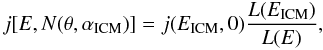 \begin{equation} j[E,N(\theta,\alpha_{\rm ICM})] =j(E_{\rm ICM},0)\frac{L(E_{\rm ICM})}{L(E)}, \end{equation}