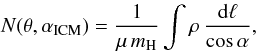 \begin{equation} N(\theta,\alpha_{\rm ICM})=\frac{1}{\mu\,m_{\rm H}}\int\rho\, \frac{\ud\ell}{\cos\alpha}, \label{colden} \end{equation}