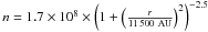 \hbox{$n=1.7\times 10^8 \times \left(1 + \left(\frac{r}{11\,500~{\rm AU}}\right)^2\right)^{-2.5}$}