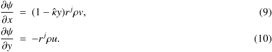 Mathematical equation: \begin{eqnarray} \frac{\partial \psi}{\partial x}&=&(1-\hat{\kappa}y)r^j\rho v,\\ \frac{\partial \psi}{\partial y}&=&-r^j\rho u. \end{eqnarray}