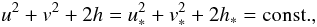 Mathematical equation: \begin{equation} u^2+v^2+2h=u_*^2+v_*^2+2h_*=\text{const.}, \label{eq:schnenergy} \end{equation}