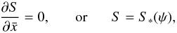 Mathematical equation: \begin{equation} \frac{\partial S}{\partial \bar{x}}=0,\;\;\;\;\;\;\text{or}\;\;\;\;\;\;S=S_*(\psi), \label{eq:entbound} \end{equation}