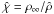 Mathematical equation: \hbox{$\hat{\chi}=\rho_\infty/\hat{\rho}$}