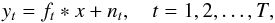 Mathematical equation: \begin{equation} y_t = f_t*x + n_t,\quad t=1,2,\ldots,T, \label{eq:8} \end{equation}