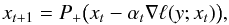 Mathematical equation: \begin{equation} x_{t+1} = P_+\bigl(x_t - \alpha_t \nabla \ell(y; x_t) \bigr), \label{eq:10} \end{equation}