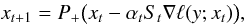 Mathematical equation: \begin{equation} x_{t+1} = P_+\bigl(x_t - \alpha_t{S}_t\nabla \ell(y; x_t) \bigr), \label{eq:11} \end{equation}