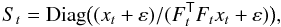 Mathematical equation: \begin{equation} {S}_t = {\rm Diag}\bigl( (x_t+\varepsilon) / (F_t^{\T} F_t x_t+\varepsilon)\bigr), \label{eq:12} \end{equation}