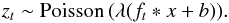 Mathematical equation: \begin{equation} z_t \sim \text{Poisson}\,(\lambda (f_t*x+b)). \end{equation}