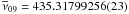 Mathematical equation: \hbox{$\overline{\nu}_{09} = 435.31799256(23)$}