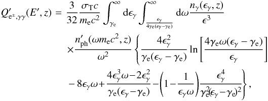 Mathematical equation: \begin{eqnarray} Q'_{\rm e^\pm, \gamma\gamma}(E',z)\! &=& \!\frac{3}{32}\frac{\sigma_{\rm T}c}{m_{\rm e} c^2}\int_{\gamma_{\rm e}}^\infty {\rm d}\epsilon_\gamma \int_{\frac{\epsilon_\gamma}{4\gamma_{\rm e}(\epsilon_\gamma-\gamma_{\rm e})}}^\infty {\rm d}\omega \frac{n_\gamma(\epsilon_\gamma,z)}{\epsilon^3} \nonumber \\ && \times \frac{n'_{\rm ph}(\omega m_{\rm e}c^2,z)}{\omega^2} \left\{ \frac{4\epsilon_\gamma^2}{\gamma_{\rm e}(\epsilon_\gamma- \gamma_{\rm e})}\ln\left[\frac{4\gamma_{\rm e}\omega(\epsilon_\gamma-\gamma_{\rm e})}{\epsilon_\gamma}\right] \right. \nonumber \\ && \left. - \,8\epsilon_\gamma\omega \!+\! \frac{4\epsilon_\gamma^3\omega\!-\!2 \epsilon_\gamma^2}{\gamma_{\rm e}(\epsilon_\gamma\!-\!\gamma_{\rm e})}\!-\! \left(1\!-\!\frac{1}{\epsilon_\gamma\omega}\right)\!\frac{\epsilon_\gamma^4}{\gamma_{\rm e}^2\!(\!\epsilon_\gamma\!-\!\gamma_{\rm e}\!)^2}\!\right\}, \end{eqnarray}
