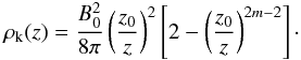 Mathematical equation: \appendix \setcounter{section}{1} \begin{eqnarray} \rho_{\rm k}(z)= \frac{B_0^2}{8\pi} \left(\frac{z_0}{z}\right)^2\left[2 - \left(\frac{z_0}{z}\right)^{2m-2}\right]\cdot \end{eqnarray}