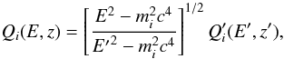 Mathematical equation: \begin{eqnarray} Q_i(E,z)= \left[\frac{E^2- m_i^2c^4}{{E'}^2- m_i^2c^4}\right]^{1/2} Q_i'(E',z'), \label{Qjet2obs} \end{eqnarray}